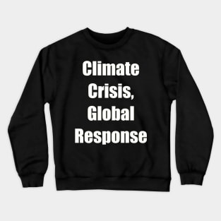 Climate Crisis, Environmental, Climate Change Crewneck Sweatshirt